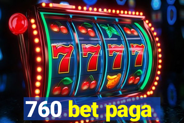 760 bet paga